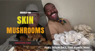 The Benefits of Skinning Mushrooms