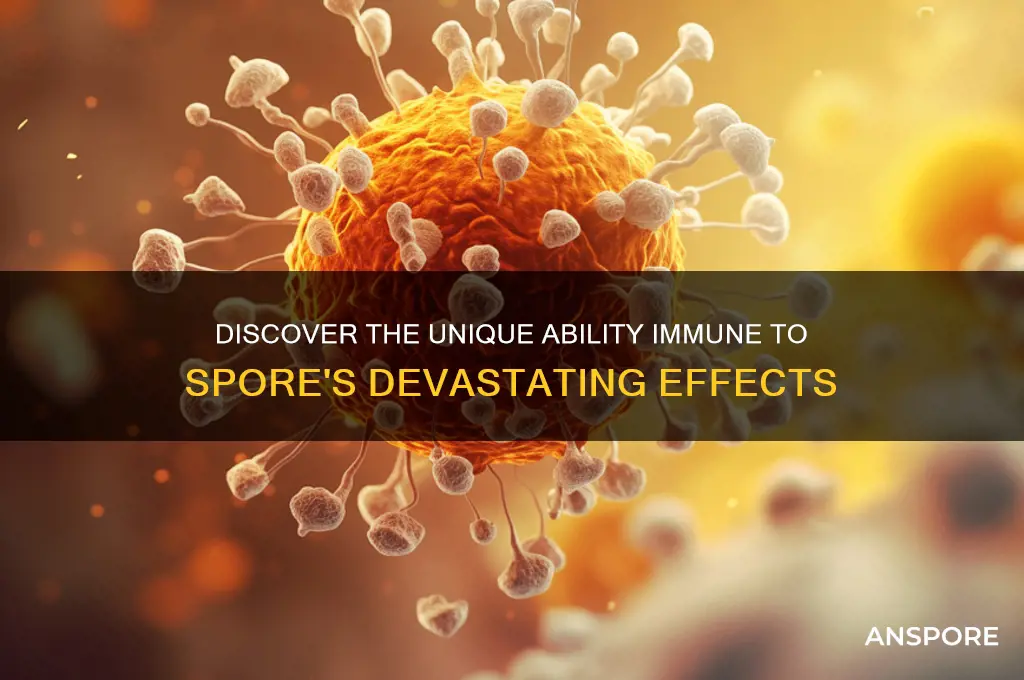 what abillity is imune to spore
