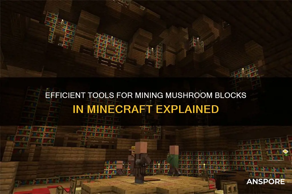 what are mushroom blocks mined with