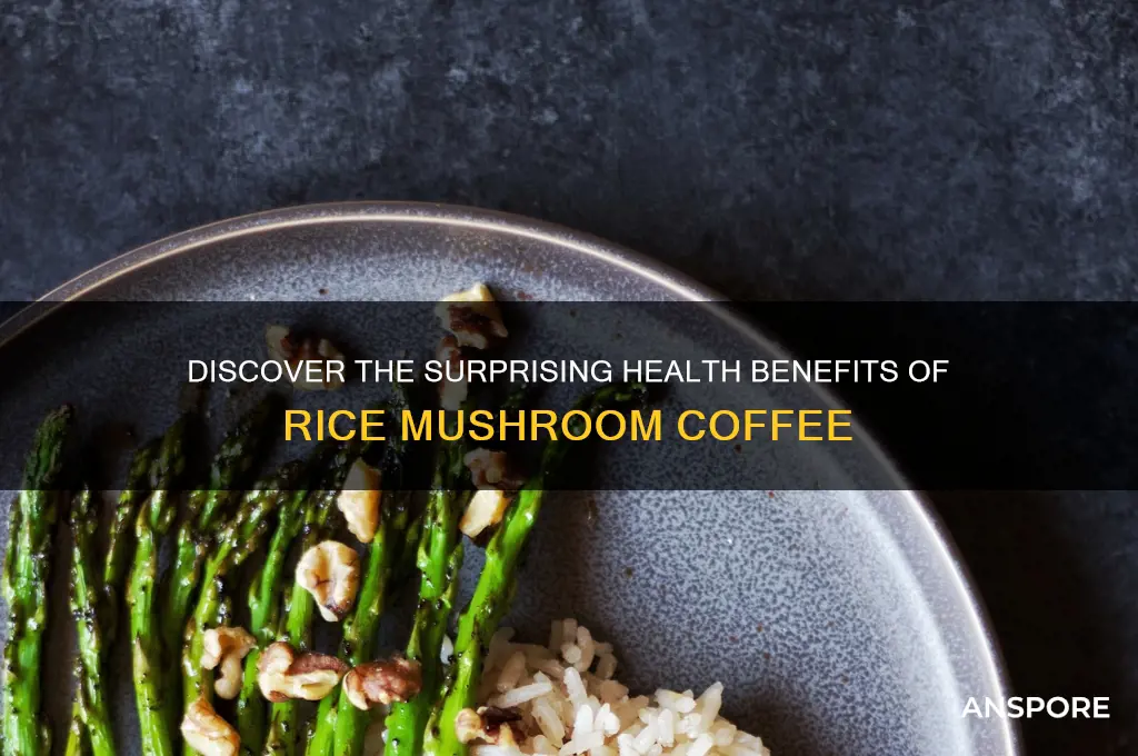 what are the benefits of rice mushroom coffee