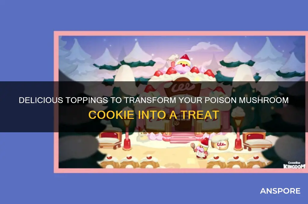 what are the best toppings for poison mushroom cookie