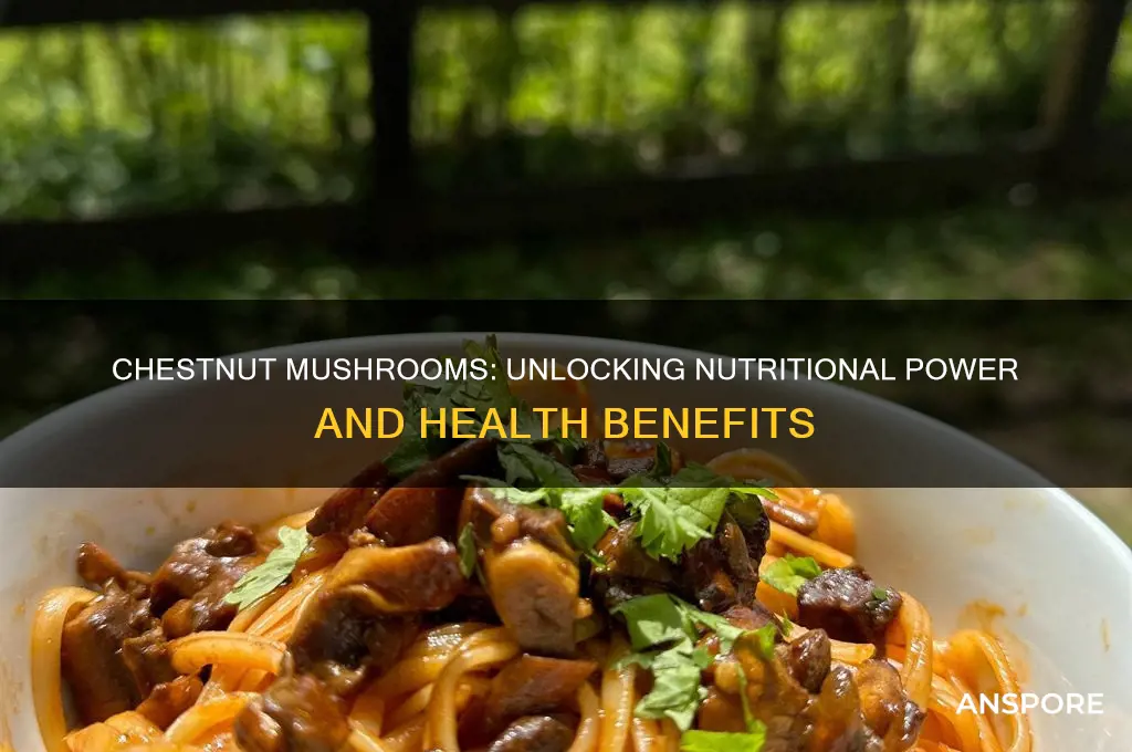 what are the health benefits of chestnut mushrooms
