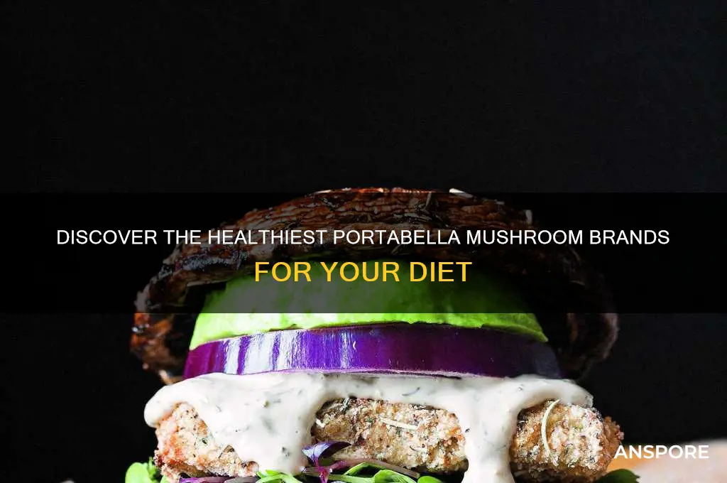 what brand of portabella mushrooms is healthy
