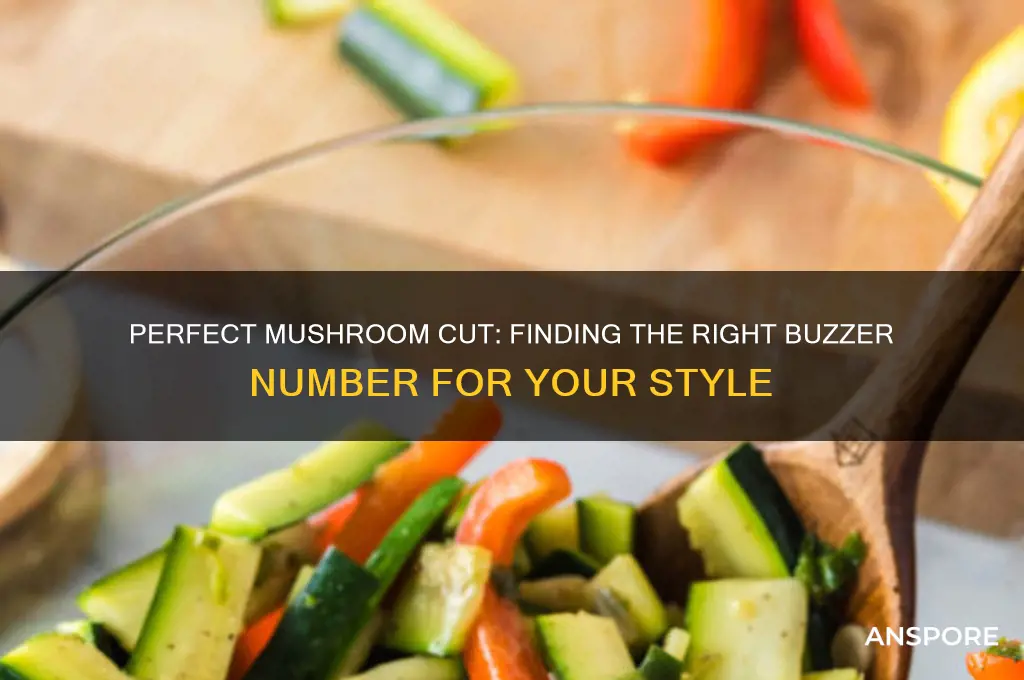 what buzzer number for mushroom cut