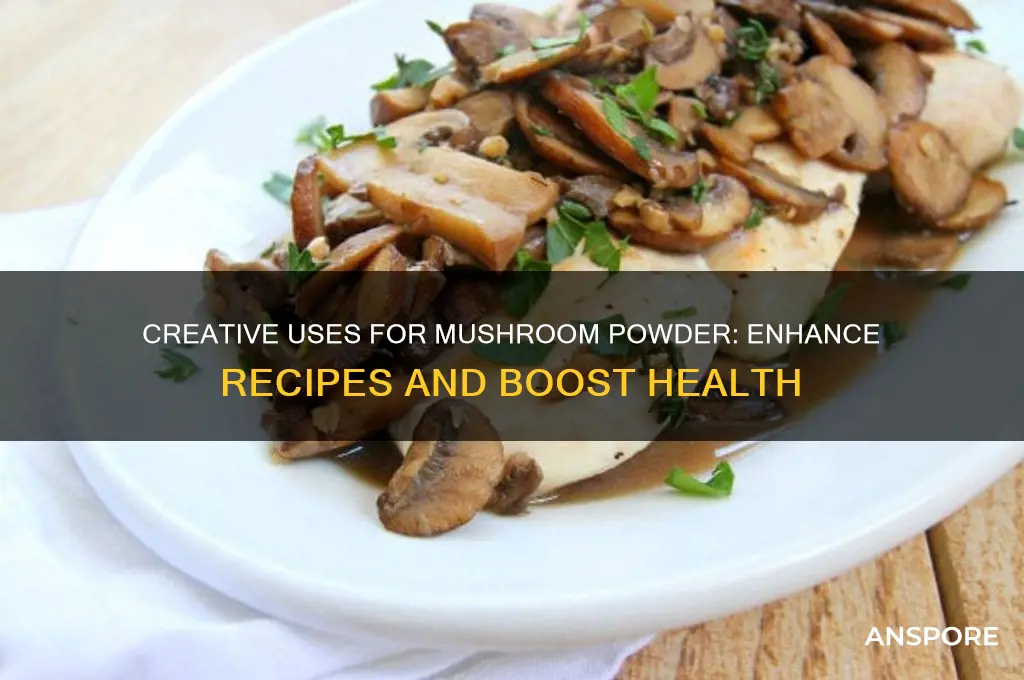 what can i do with mushroom powder
