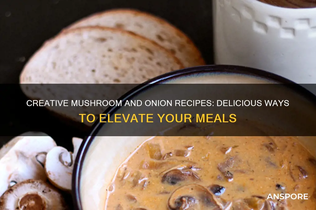 what can i do with mushrooms and onions