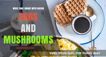 Delicious Breakfast Ideas: Bacon, Eggs, and Mushrooms Recipes to Try