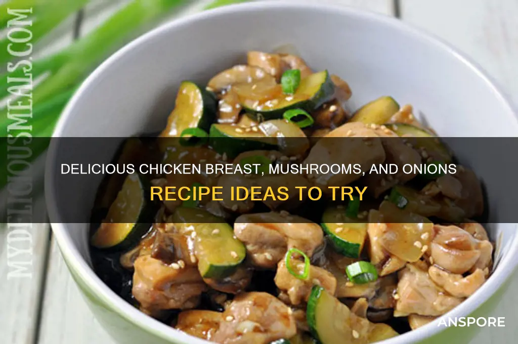 what can i make with chicken breast mushrooms and onions