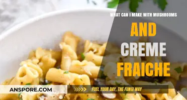 Creamy Mushroom Magic: Delicious Recipes Using Creme Fraiche and Mushrooms