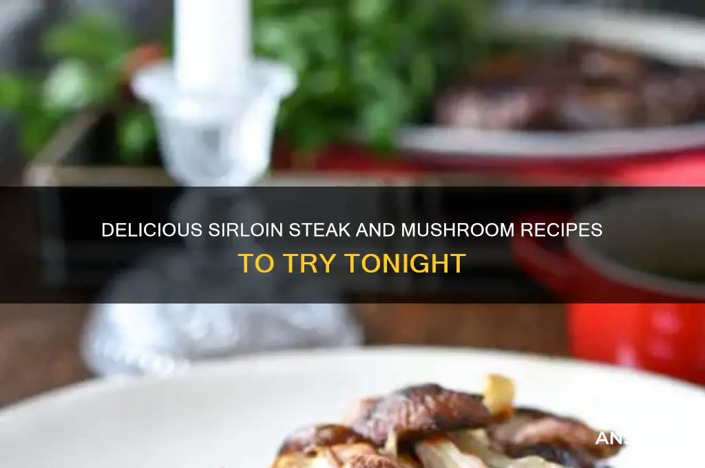 what can i make with sirloin steak and mushrooms
