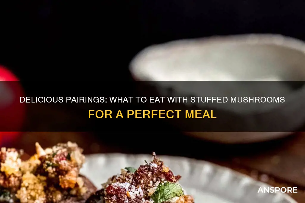 what can you eat with stuffed mushrooms