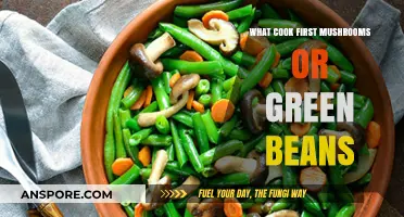 Mushrooms or Green Beans: Which Should You Cook First?