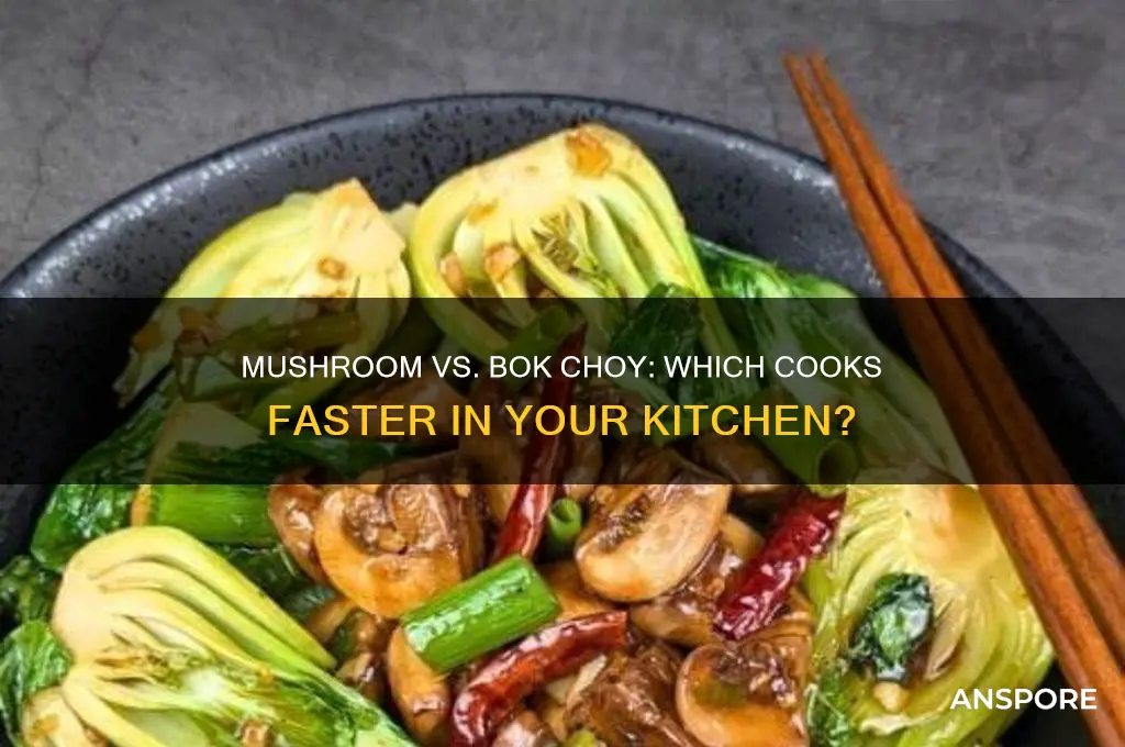what cooks faster mushroom or bok choy