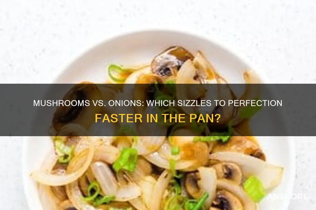 what cooks faster mushrooms or onions