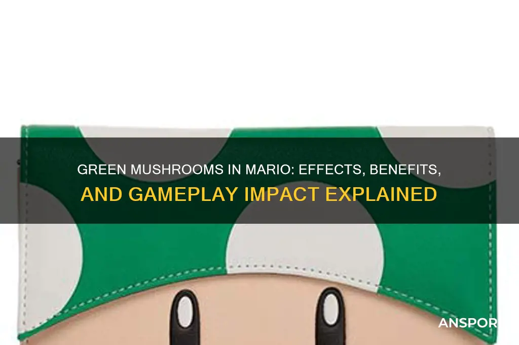 what do green mushrooms do in mario
