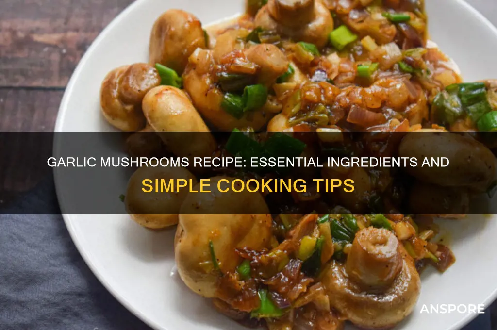 what do i need to make garlic mushrooms