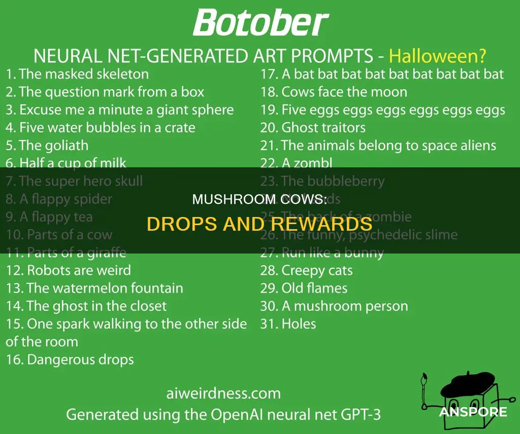 what do mushroom cows drop