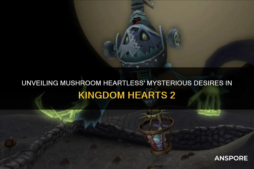 what do mushroom heartless want kh2