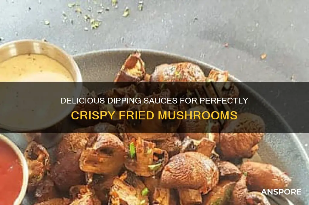 what do you dip fried mushrooms in