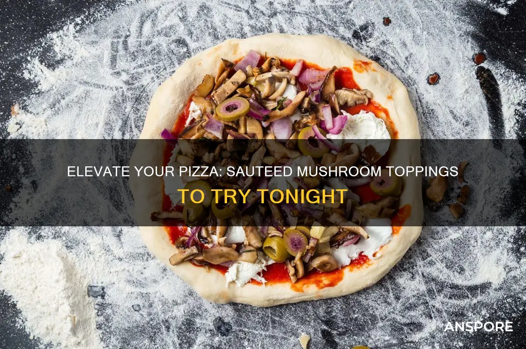 what do you put in sauteed mushrooms on pizza
