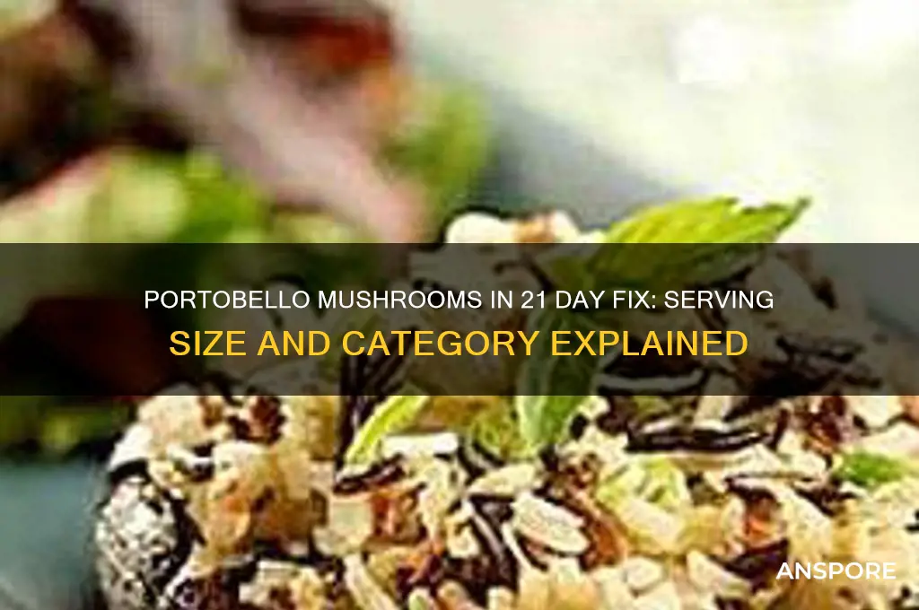 what does 21 day fix consider a portobello mushroom