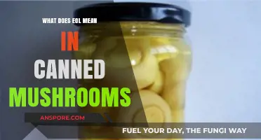 Understanding EOL in Canned Mushrooms: Meaning, Importance, and Usage