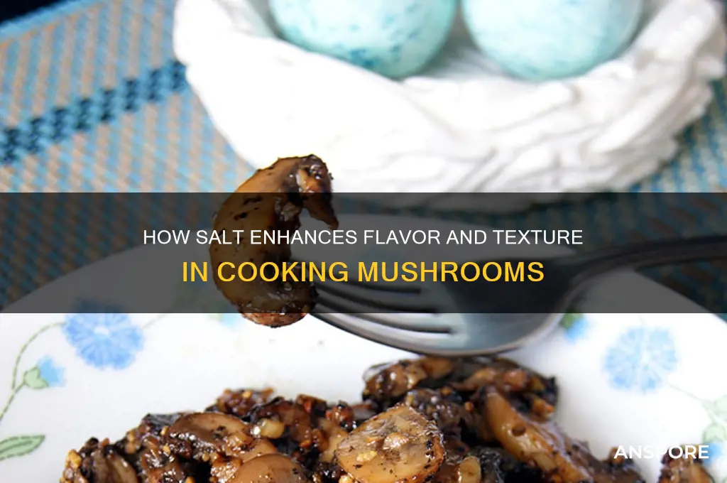 what does salt do to mushrooms