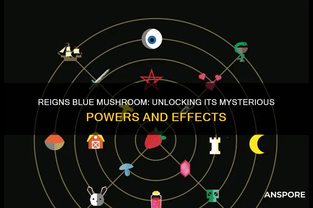 what does the blue mushroom do in reigns