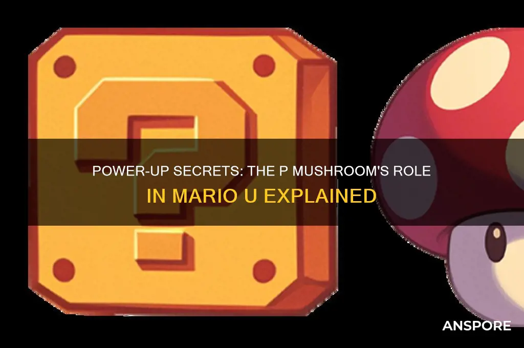 what does the p mushroom do in mario u