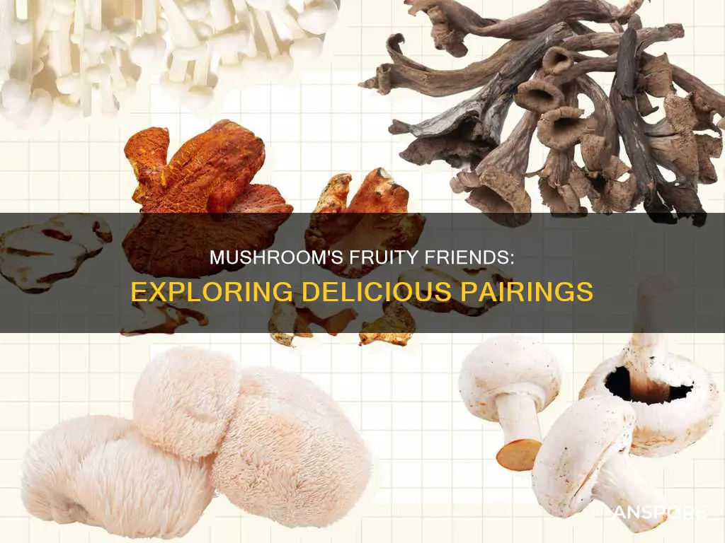 what fruit goes with mushrooms