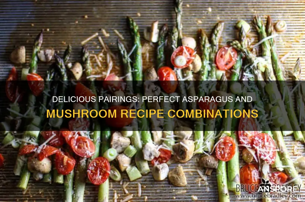 what goes good with asparagus and mushrooms