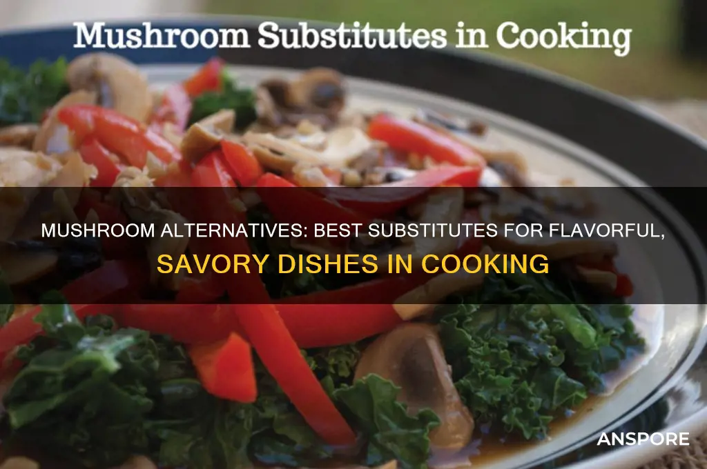 what is a good substitute for mushrooms in cooking