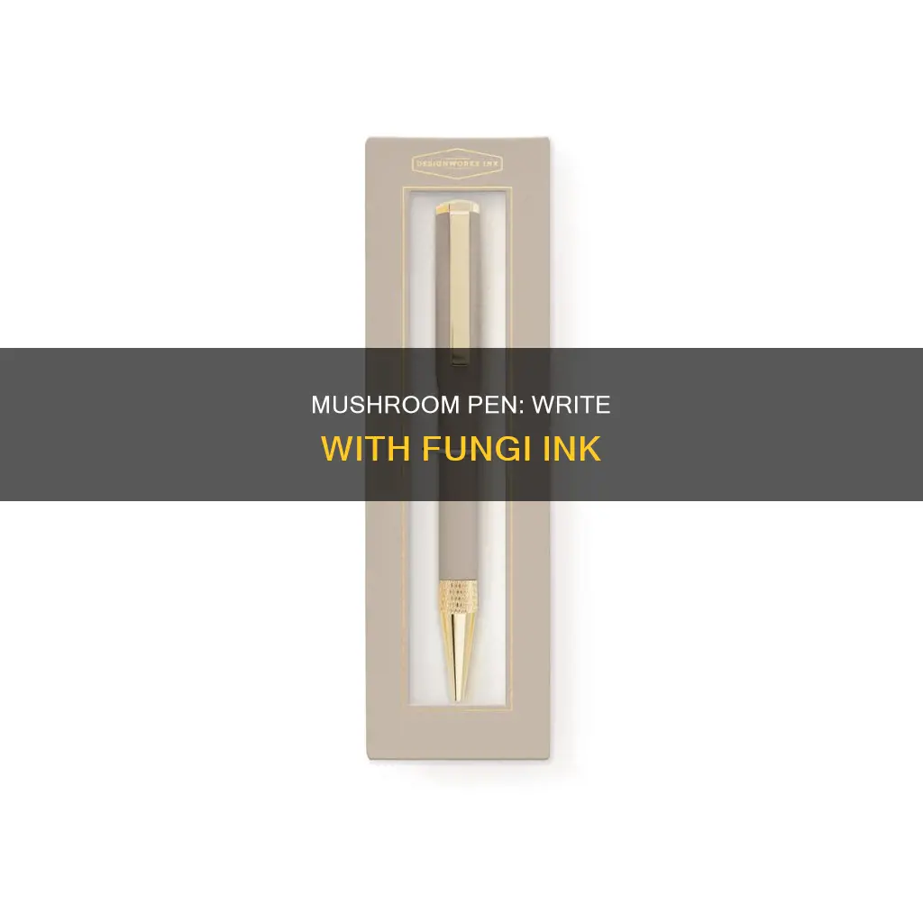 what is a mushroom pen