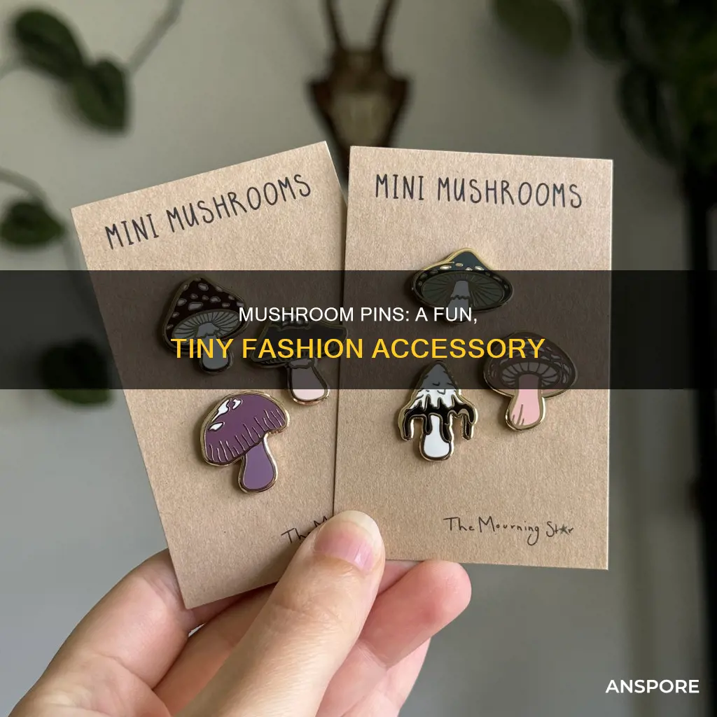 what is a mushroom pin