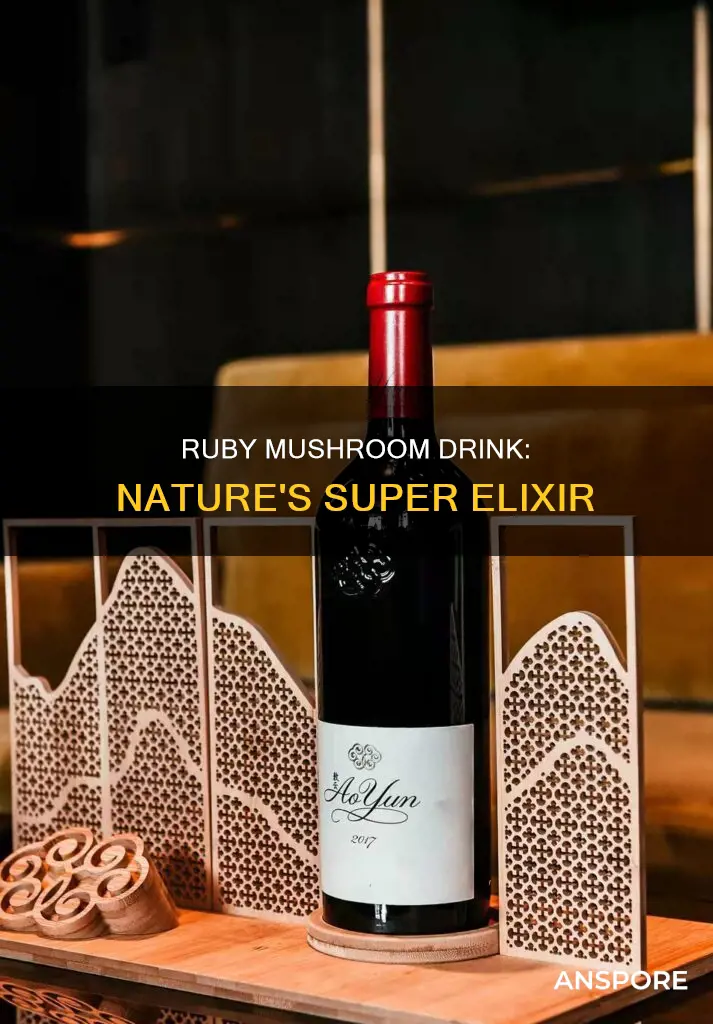 what is ruby mushroom drink