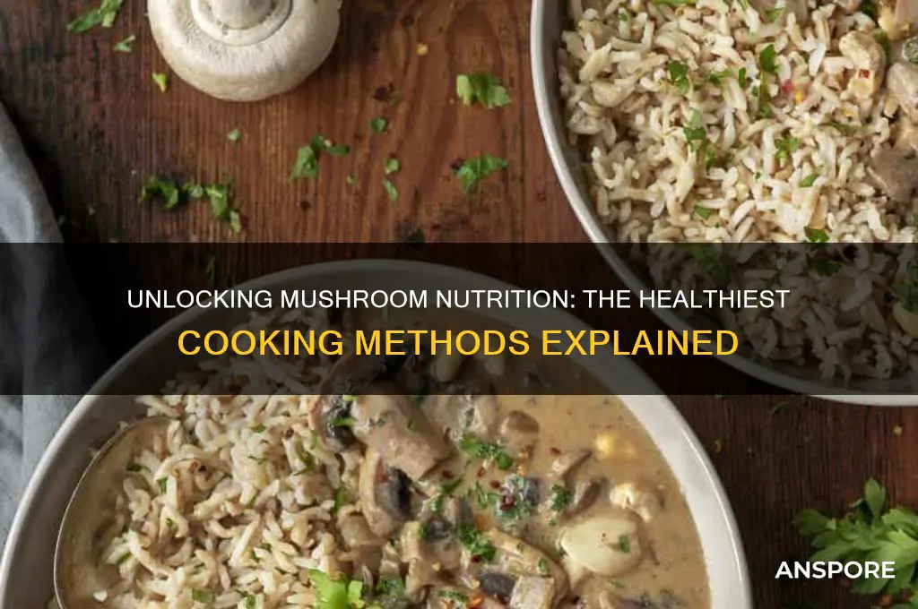 what is the healthiest way to cook mushrooms