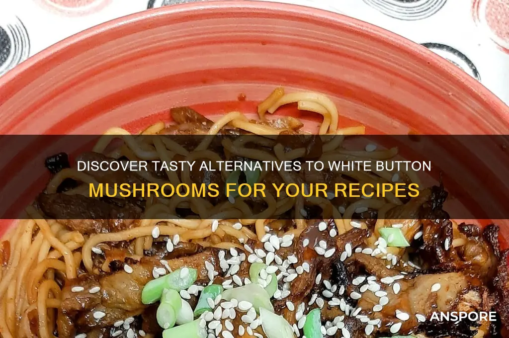 what kind can replace white button mushrooms
