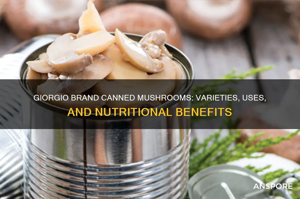 what kind of mushrooms are canned giorgio brand