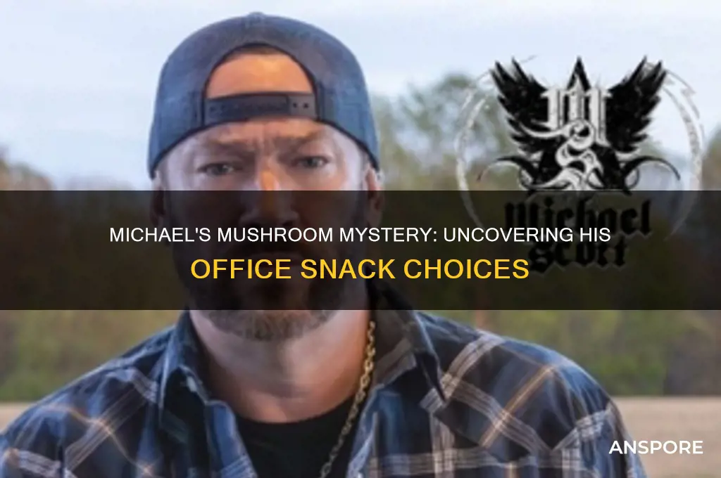 what kind of mushrooms does michael eat in the office