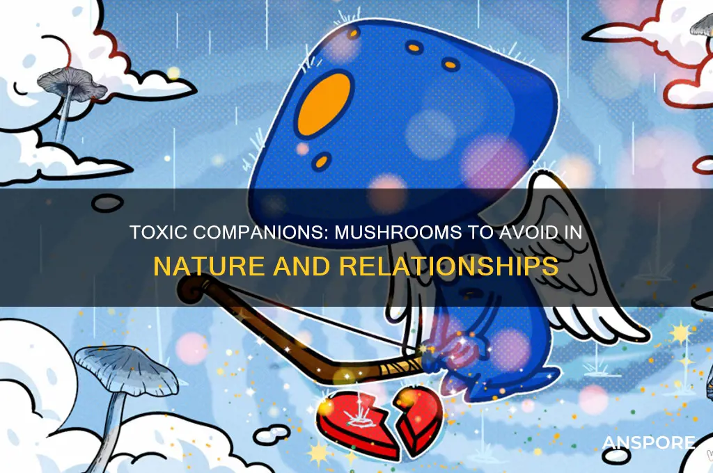 what kind of mushrooms make bad friends