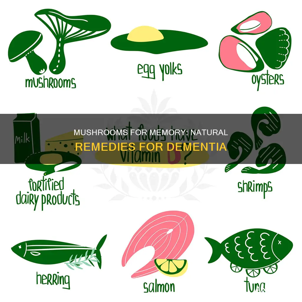 what mushrooms help with dementia
