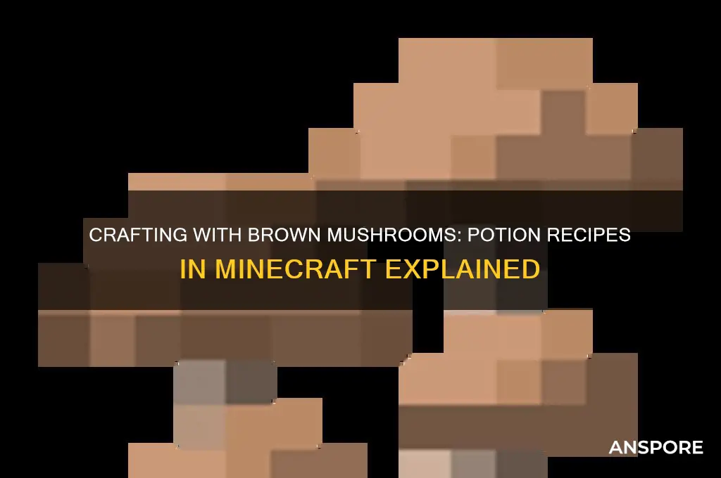 what potions do brown mushrooms make minecragt