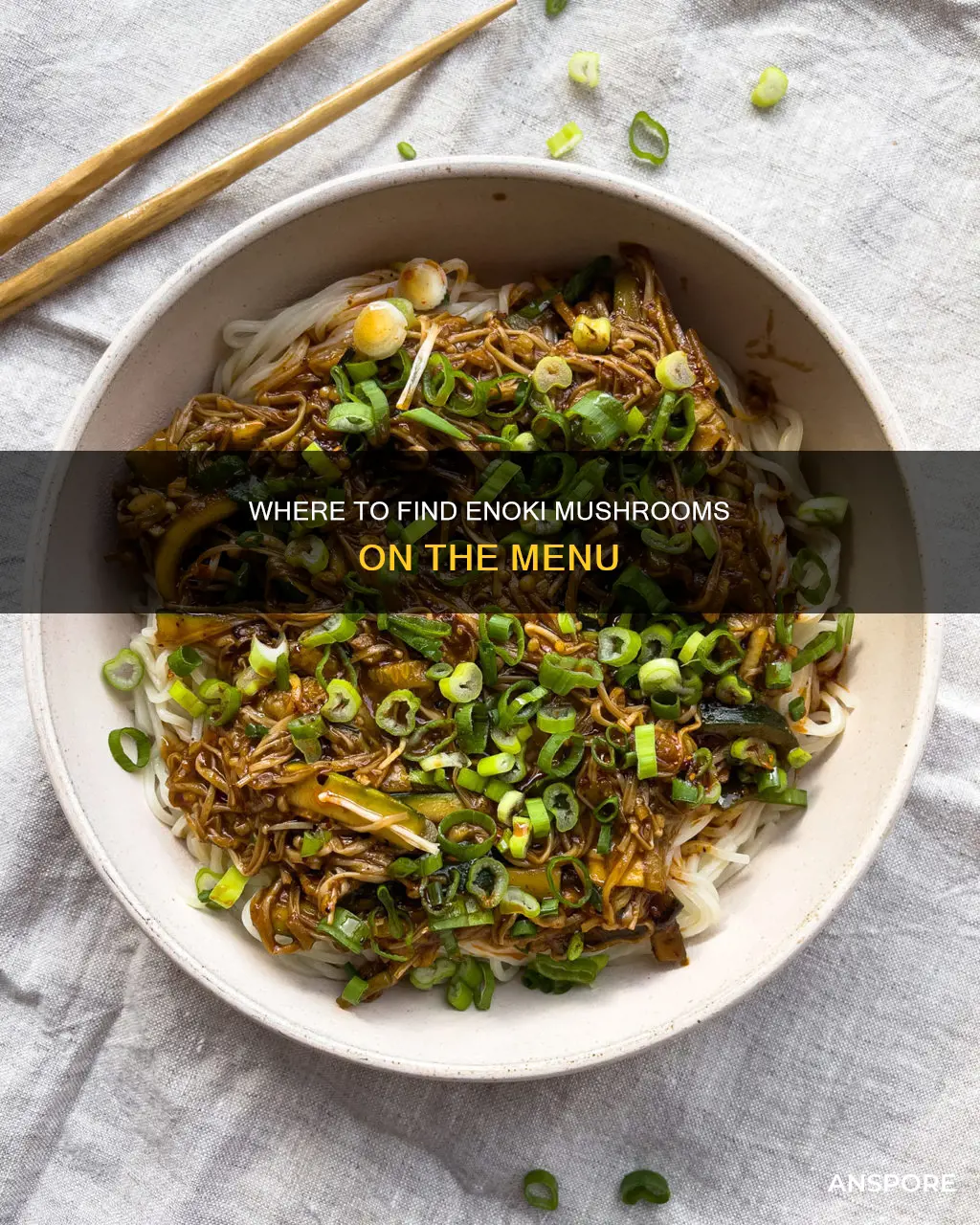 what restaurants serve enoki mushrooms