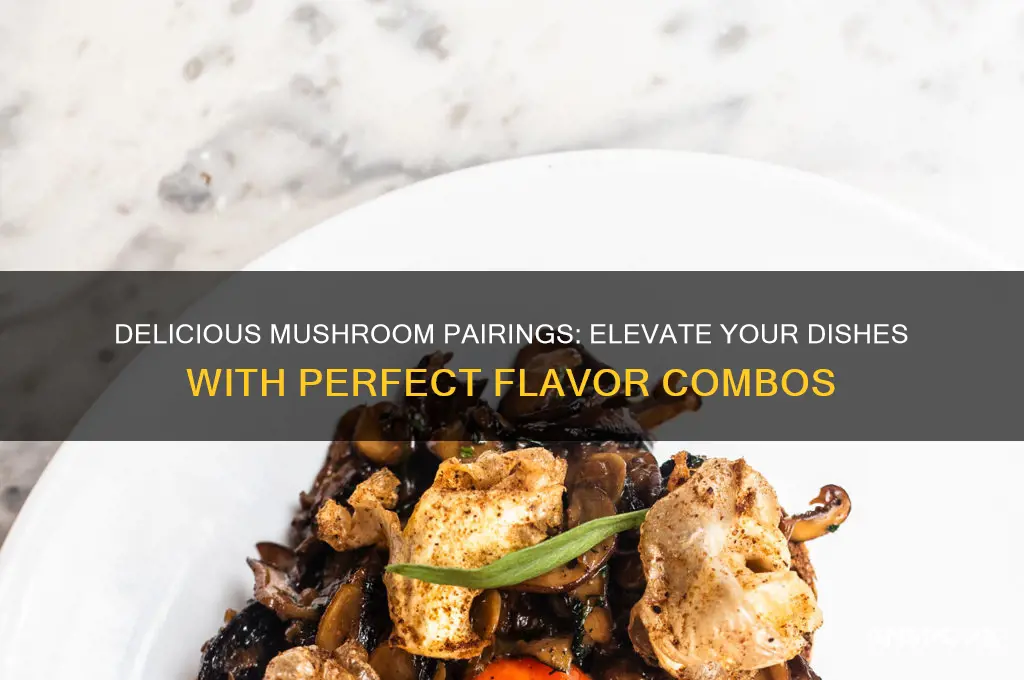 what taste good with mushrooms