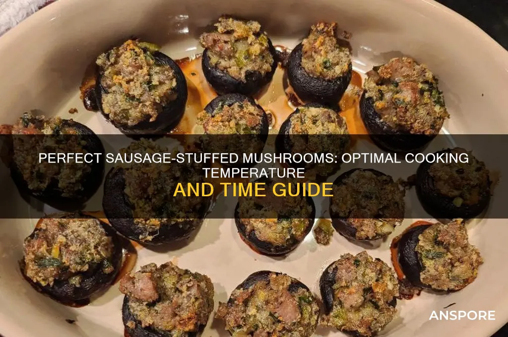 what temperature and how long to cook sausage stuffed mushrooms
