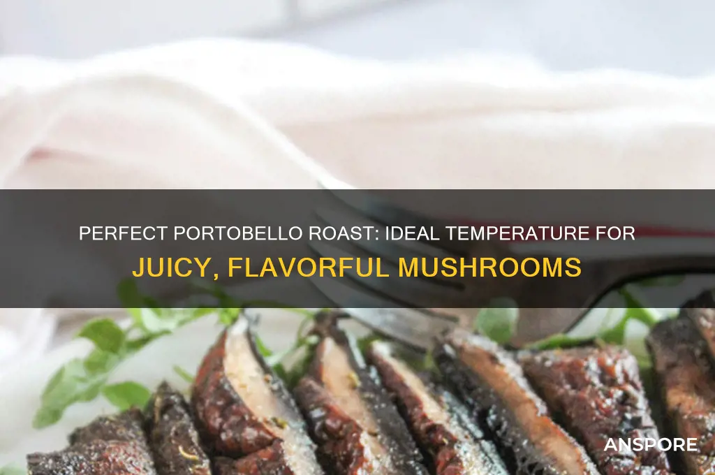 what temperature to roast portobello mushrooms