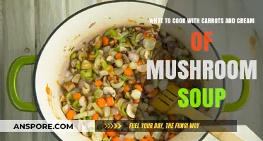 Carrot & Cream of Mushroom Soup: Delicious Recipe Ideas to Try