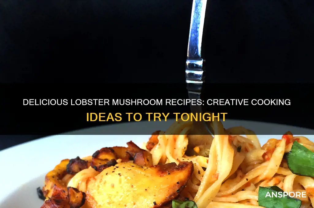 what to cook with lobster mushrooms