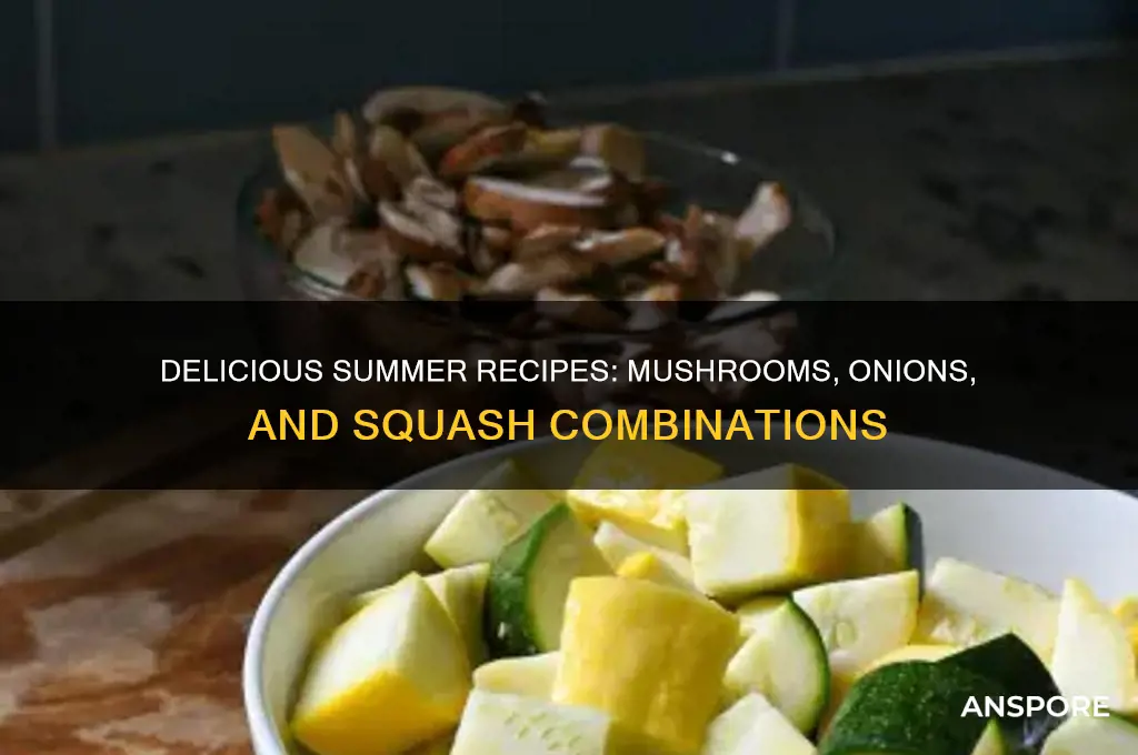 what to cook with mushrooms onions and summer squash
