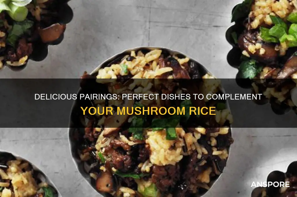what to eat with mushroom rice